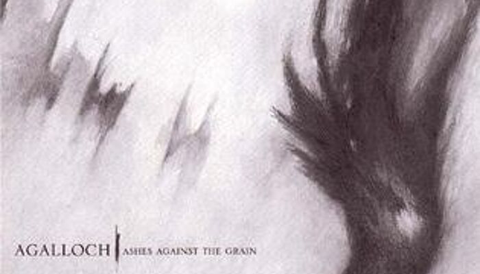 Agalloch - Ashes Against the Grain